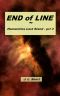 [Humanities Last Stand 03] • End of Line